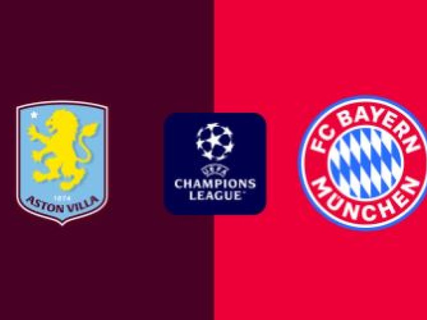 Aston Villa - Bayern, duel në Angli në Champions