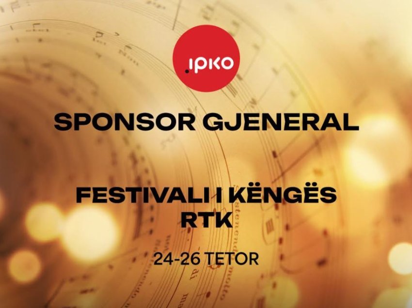 IPKO përkrahë kulturën si sponsor gjeneral i Festivalit të Këngës në RTK