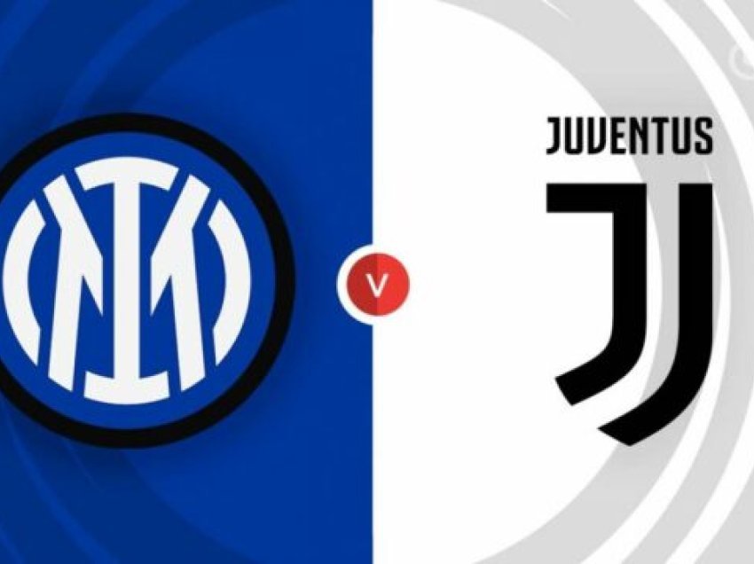 Interi përballet me Juventusin, trajnerët vendosin 11-shet startuese