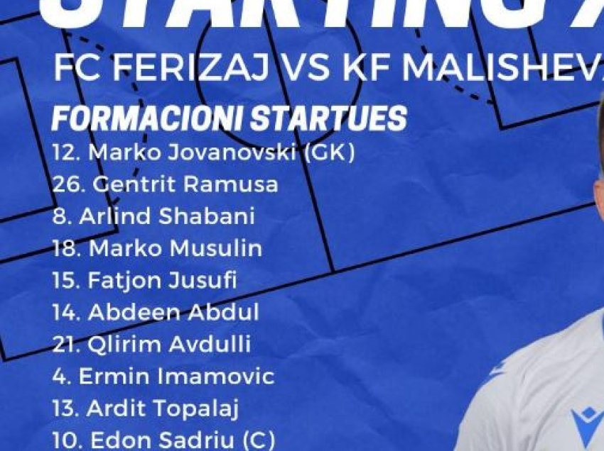 Ferizaj - Malisheva, formacionet zyrtare