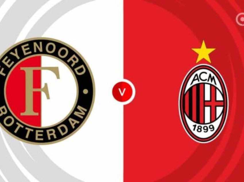 Feyenoord dhe Milan kërkojnë suksesin