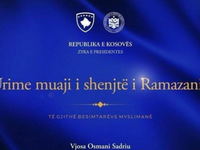 Presidentja Osmani uron besimtarët për muajin e shenjtë të Ramazanit