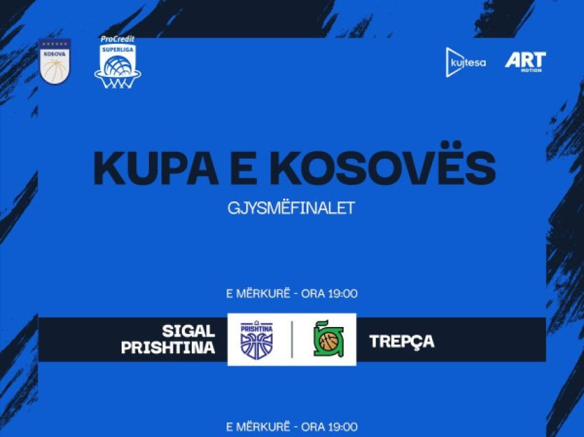 ​Super sfidat gjysmëfinale të Kupës