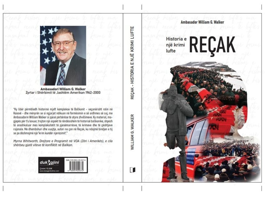 “Reçak: Historia e një krimi lufte” - Ngjarja që ndryshoi të ardhmen e Kosovës - Libër i ish-diplomatit amerikan William Walker 