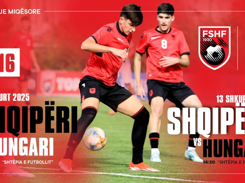 Shqipëria U-16 do të përballet me Hungarinë 